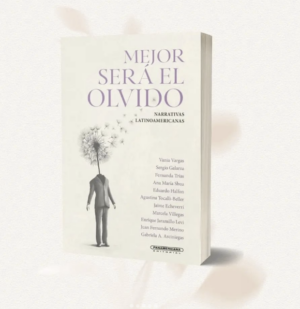 MEJOR SERÁ EL OLVIDO